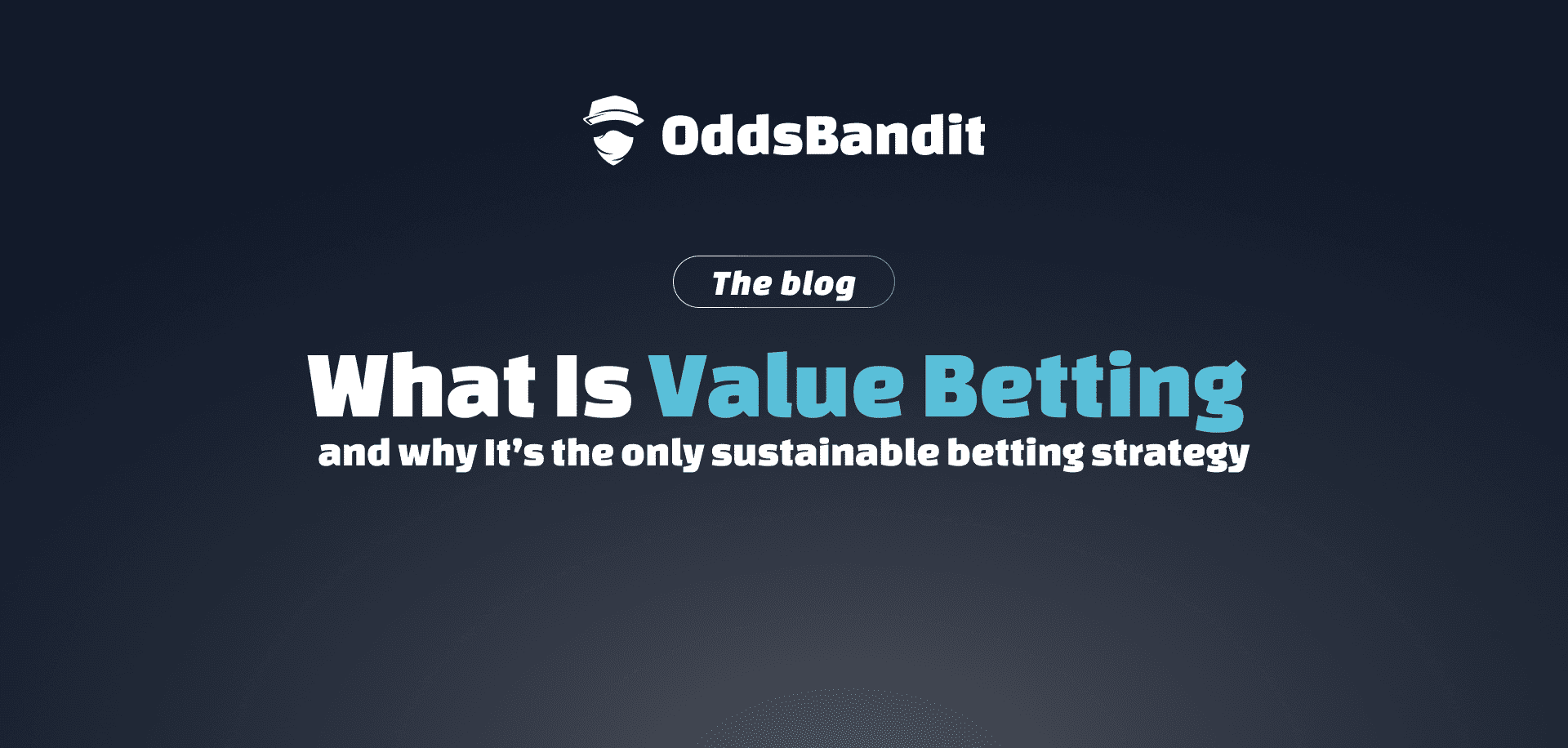 What Is Value Betting – and Why It’s the Only Sustainable Betting Strategy